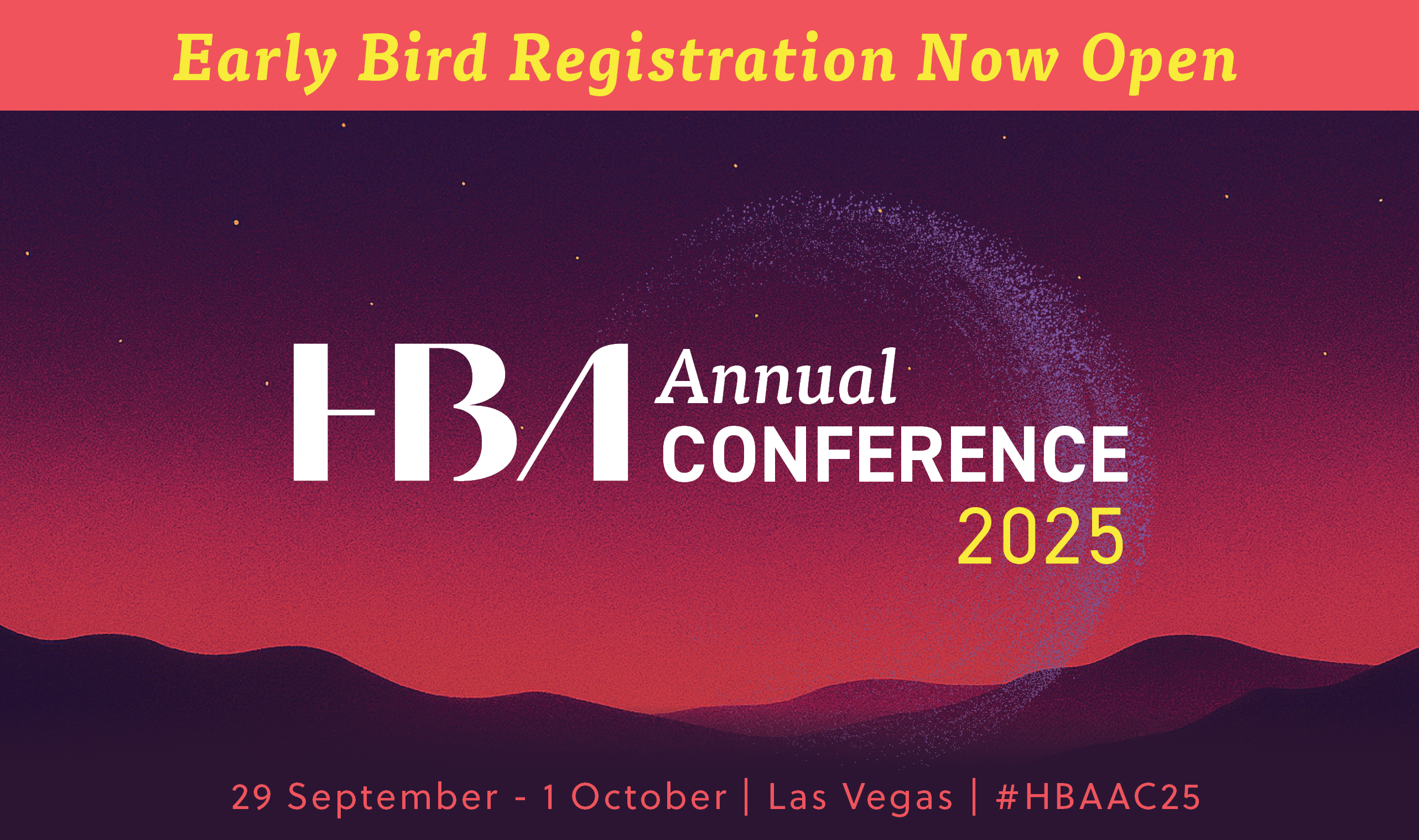 Early Bird Registration is now open for the 2025 HBA Annual Conference